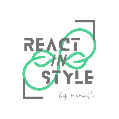 react in style by mscmstr